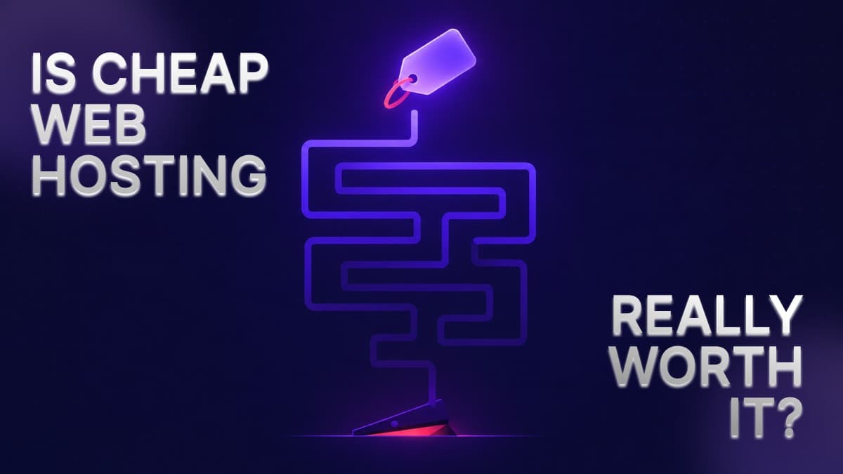 Is Cheap Web Hosting Really Worth It? Pros, Cons and Hidden Costs
